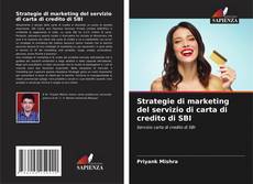 Bookcover of Strategie di marketing del servizio di carta di credito di SBI