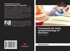 Couverture de Framework for early symptomatology of disorders