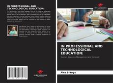 Portada del libro de IN PROFESSIONAL AND TECHNOLOGICAL EDUCATION: