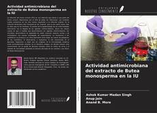 Bookcover of Actividad antimicrobiana del extracto de Butea monosperma en la IU