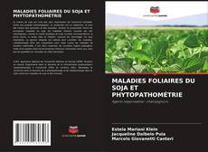 Borítókép a  MALADIES FOLIAIRES DU SOJA ET PHYTOPATHOMÉTRIE - hoz