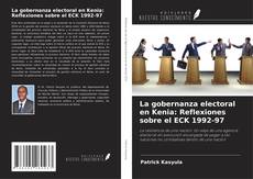Capa do livro de La gobernanza electoral en Kenia: Reflexiones sobre el ECK 1992-97 