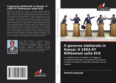 Borítókép a  Il governo elettorale in Kenya: Il 1992-97 Riflessioni sulla ECK - hoz