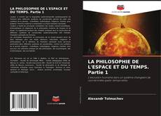 Buchcover von LA PHILOSOPHIE DE L'ESPACE ET DU TEMPS. Partie 1