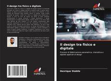 Couverture de Il design tra fisico e digitale