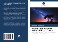Copertina di DIE PHILOSOPHIE VON RAUM UND ZEIT. Teil 2