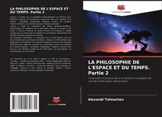 Capa do livro de LA PHILOSOPHIE DE L'ESPACE ET DU TEMPS. Partie 2 