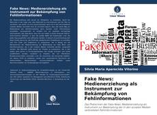 Portada del libro de Fake News: Medienerziehung als Instrument zur Bekämpfung von Fehlinformationen