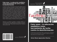 Capa do livro de Fake news : la educación mediática como herramienta de lucha contra la desinformación 