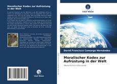 Copertina di Moralischer Kodex zur Aufrüstung in der Welt
