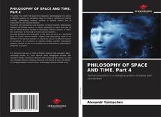 Borítókép a  PHILOSOPHY OF SPACE AND TIME. Part 4 - hoz