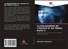 Capa do livro de LA PHILOSOPHIE DE L'ESPACE ET DU TEMPS. Partie 4 
