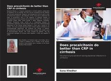 Bookcover of Does procalcitonin do better than CRP in cirrhosis