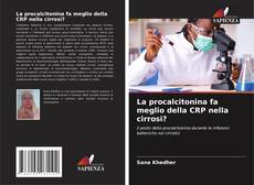 Обложка La procalcitonina fa meglio della CRP nella cirrosi?