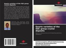 Couverture de Quartz varieties of the SQC group crystal deposits