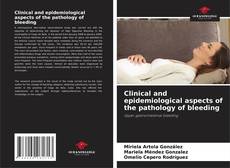 Capa do livro de Clinical and epidemiological aspects of the pathology of bleeding 