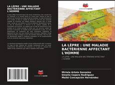 Обложка LA LÈPRE : UNE MALADIE BACTÉRIENNE AFFECTANT L'HOMME