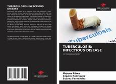 Couverture de TUBERCULOSIS: INFECTIOUS DISEASE