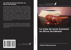 Bookcover of La trata de seres humanos en África Occidental