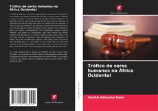 Обложка Tráfico de seres humanos na África Ocidental