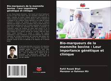 Bio-marqueurs de la mammite bovine : Leur importance génétique et clinique的封面