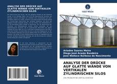 Copertina di ANALYSE DER DRÜCKE AUF GLATTE WÄNDE VON VERTIKALEN ZYLINDRISCHEN SILOS