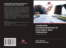 Обложка Leadership transformationnel et innovation dans l'éducation