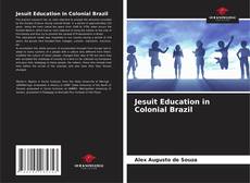 Capa do livro de Jesuit Education in Colonial Brazil 