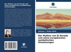 Capa do livro de Der Mythos von El Dorado und seine europäischen symbolischen Umsetzungen 