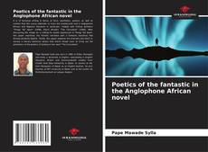 Borítókép a  Poetics of the fantastic in the Anglophone African novel - hoz