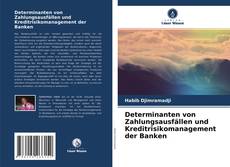 Обложка Determinanten von Zahlungsausfällen und Kreditrisikomanagement der Banken