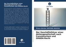 Portada del libro de Der Geschäftsführer einer Aktiengesellschaft nach französischem und OHADA-Recht