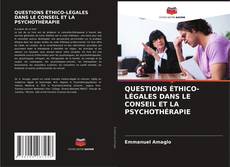 Buchcover von QUESTIONS ÉTHICO-LÉGALES DANS LE CONSEIL ET LA PSYCHOTHÉRAPIE