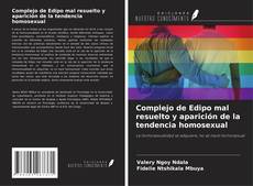 Buchcover von Complejo de Edipo mal resuelto y aparición de la tendencia homosexual