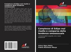 Bookcover of Complesso di Edipo mal risolto e comparsa della tendenza omosessuale