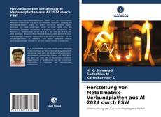 Buchcover von Herstellung von Metallmatrix-Verbundplatten aus Al 2024 durch FSW