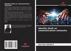 Capa do livro de Identity theft on communication networks 
