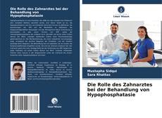 Portada del libro de Die Rolle des Zahnarztes bei der Behandlung von Hypophosphatasie