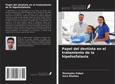 Capa do livro de Papel del dentista en el tratamiento de la hipofosfatasia 