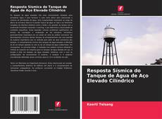 Bookcover of Resposta Sísmica do Tanque de Água de Aço Elevado Cilíndrico