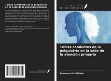 Copertina di Temas candentes de la psiquiatría en la sede de la atención primaria