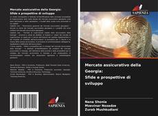 Обложка Mercato assicurativo della Georgia: Sfide e prospettive di sviluppo