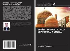 Copertina di SUFÍES: HISTORIA, VIDA ESPIRITUAL Y SOCIAL