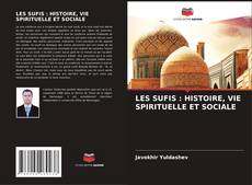 Portada del libro de LES SUFIS : HISTOIRE, VIE SPIRITUELLE ET SOCIALE