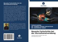 Bookcover of Neueste Fortschritte bei der Wurzelkanalverödung