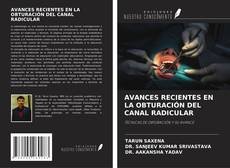 Buchcover von AVANCES RECIENTES EN LA OBTURACIÓN DEL CANAL RADICULAR