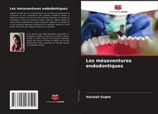 Portada del libro de Les mésaventures endodontiques