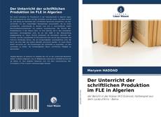 Bookcover of Der Unterricht der schriftlichen Produktion im FLE in Algerien