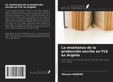 Buchcover von La enseñanza de la producción escrita en FLE en Argelia