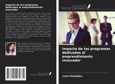 Capa do livro de Impacto de los programas dedicados al emprendimiento innovador 